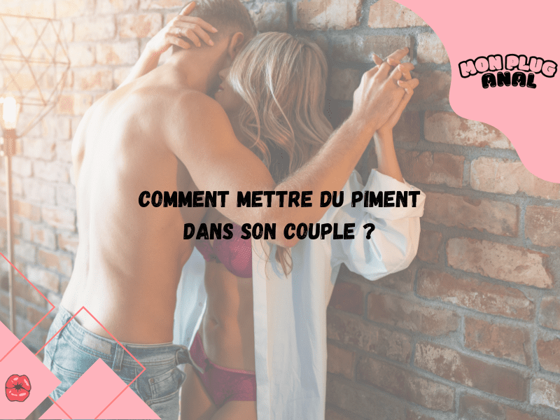 comment-mettre-du-piment-dans-son-couple-mon-plug-anal